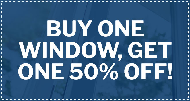 Windows- Buy 1 get 1 50% off